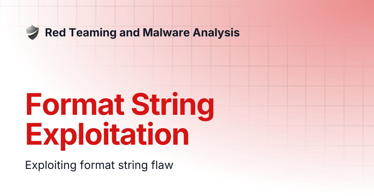 Format String Exploitation | Red Teaming and Malware Analysis